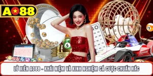 Lô Xiên AO88 - Khái Niệm Và Kinh Nghiệm Cá Cược Chuẩn Xác