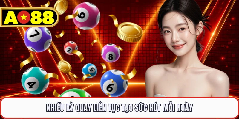 Nhiều kỳ quay liên tục tạo sức hút mỗi ngày