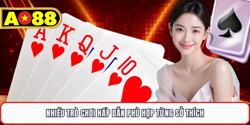 Nhiều trò chơi hấp dẫn phù hợp từng sở thích