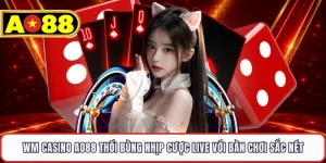 WM Casino AO88 Thổi Bùng Nhịp Cược Live Với Bàn Chơi Sắc Nét